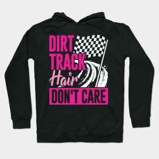 Dirt Track Hair Don't Care Hoodie